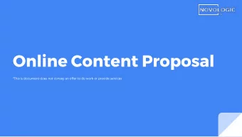 Online Content Proposal  *This is document does not convey an offer to do work or provide services