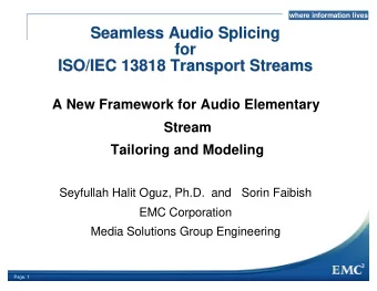 Seamless Audio Splicing  Seamless Audio Splicing  for  for  ISO/IEC 13818 Transport Streams