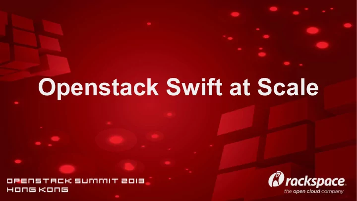 openstack swift at scale in the beginning