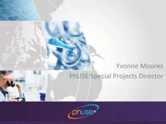 Yvonne Moores  PhUSE Special Projects Director  20% of PhUSE Members  Attend a Single Day Event