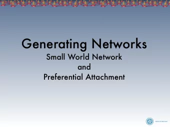 Generating Networks  Small World Network  and  Preferential Attachment  f  Some more terms