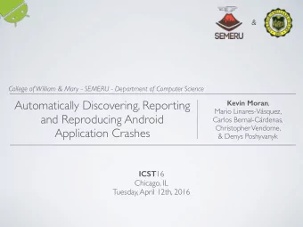 Automatically Discovering, Reporting Kevin Moran ,  Mario Linares-Vsquez,  and Reproducing