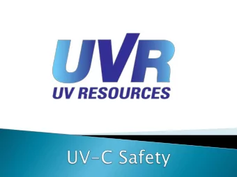 Understand what UV-C is  Issues of exposure to UV-C  Safety Measures to prevent exposure
