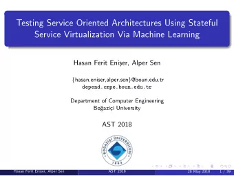 Testing Service Oriented Architectures Using Stateful  Service Virtualization Via Machine Learning