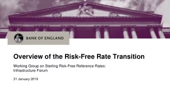 Overview of the Risk-Free Rate Transition  Working Group on Sterling Risk-Free Reference Rates: