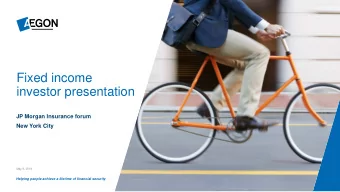 Fixed income  investor presentation  JP Morgan Insurance forum  New York City  May 9, 2019  Helping
