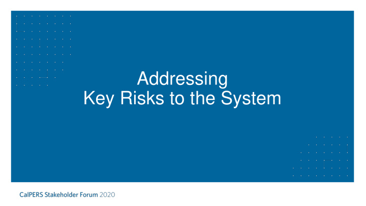 key risks to the system today s discussion together