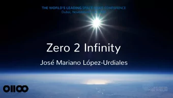Zero 2 Infinity  Jos Mariano Lpez-Urdiales  SMALL SATELLITES COULD CHANGE THE WORLD