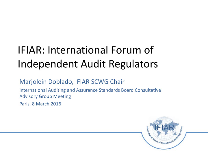 ifiar international forum of independent audit regulators