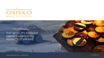 THE WORLDS PREMIER  GROWTH-ORIENTED  ROYALTY COMPANY  Denver Gold Forum  SEPTEMBER 2019  FORWARD