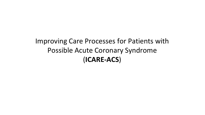 improving care processes for patients with possible acute