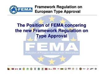 The Position of FEMA concering  concering  The Position of FEMA  the new Framework Regulation