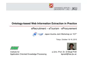 Ontology-based Web Information Extraction in Practice  eRecruitment  eTourism - eProcurement