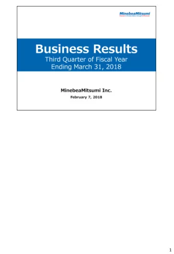 1  Here are the highlights of our consolidated financial results.  Consolidated net sales for the