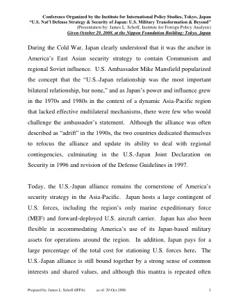 During the Cold War, Japan clearly understood that it was the anchor in Americas East Asian