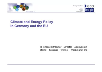 Climate and Energy Policy  in Germany and the EU  R. Andreas Kraemer  Director  Ecologic.eu