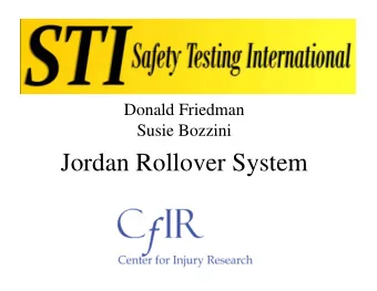 Jordan Rollover System  Rollover frequency and AIS 3+ Injury  As much as 40% of these injuries
