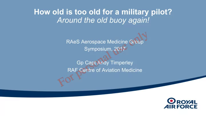 how old is too old for a military pilot around the old