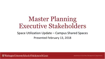 Master Planning  Executive Stakeholders Space Utilization Update  Campus Shared Spaces