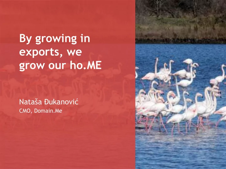 by growing in exports we grow our ho me