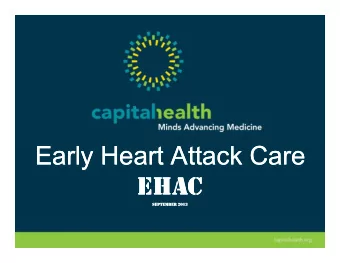 E  E  Early Heart Attack Care  Early Heart Attack Care  l H  l H  t Att  t Att  k C  k C  EHAC