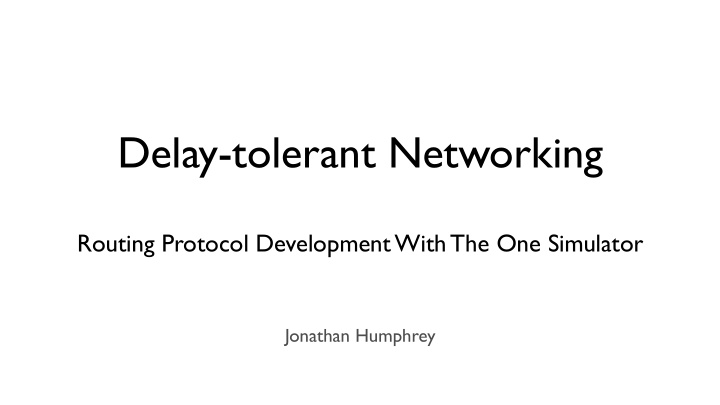 delay tolerant networking