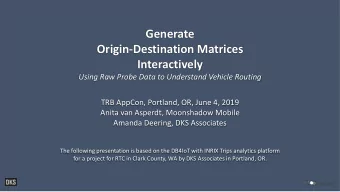 TRB AppCon, Portland, OR, June 4, 2019  Anita van Asperdt, Moonshadow Mobile  Amanda Deering, DKS