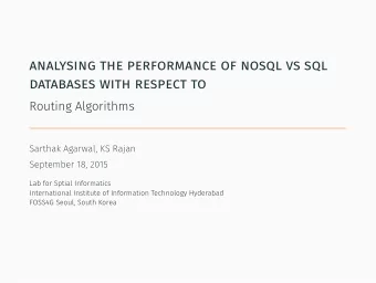 analysing the performance of nosql vs sql  databases with respect to   Routing in a place which