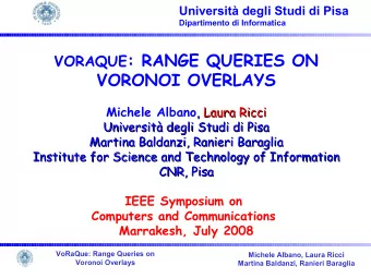 VORAQUE : RANGE QUERIES ON  VORONOI OVERLAYS Michele Albano ,  , Laura Ricci  Laura Ricci