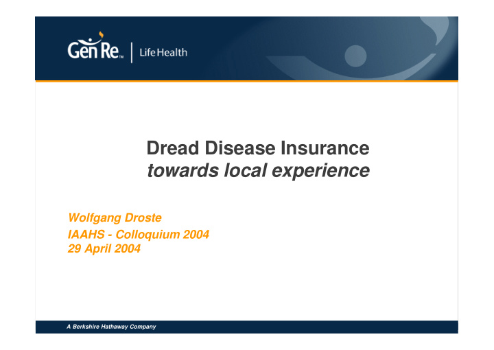 dread disease insurance towards local experience