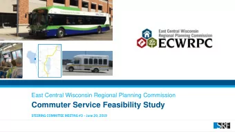 Commuter Service Feasibility Study STEERING COMMITTEE MEETING #3  June 20, 2019  Agenda  1.