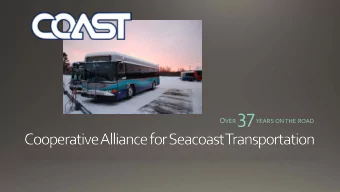 Our Mission  Real-Time Bus Location  15 Million Passengers  (and counting)  Our Opportunity / COA