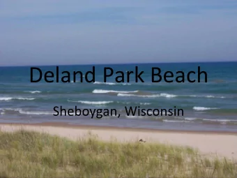 Deland Park Beach Sheboygan, Wisconsin  Looking west over wet, flat beach areas at  Deland Park