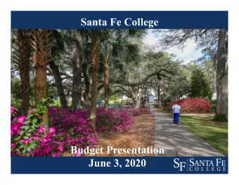 Santa Fe College  Budget Presentation  June 3, 2020  President Introduction  Budgeting Framework