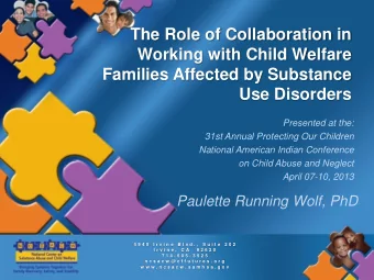Families Affected by Substance  Use Disorders  Presented at the:  31st Annual Protecting Our
