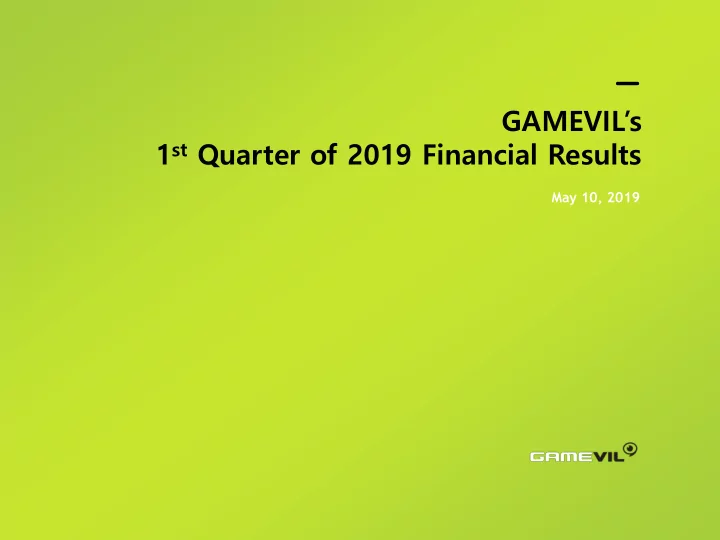 1 st quarter of 2019 financial results