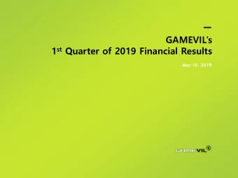 1 st Quarter of 2019 Financial Results  May 10, 2019  Disclaimer  Some content may reflect forward