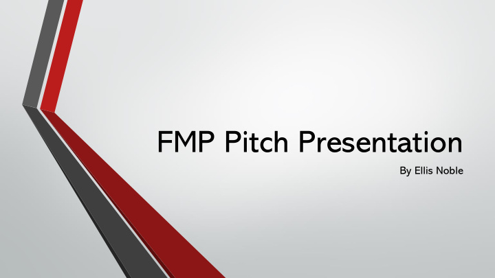 fmp pitch presentation
