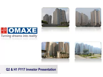 Q2 &amp; H1 FY17 Investor Presentation  Omaxe  - Vision &amp; Mission  Vision  To be a trusted