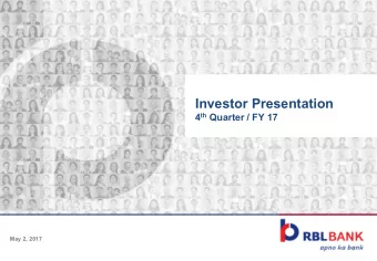 Investor Presentation 4 th Quarter / FY 17  May 2, 2017  1  Disclaimer  By attending the meeting /