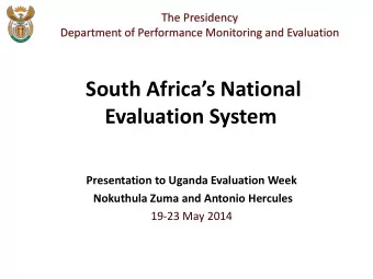South Africas National  Evaluation System  Presentation to Uganda Evaluation Week Nokuthula Zuma