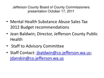 Mental Health Substance Abuse Sales Tax  2012 Budget recommendations  Jean Baldwin;
