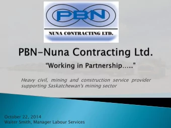 Heavy civil, mining and construction service provider  supporting Saskatchewan's mining sector