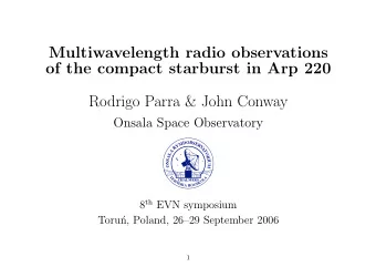 Multiwavelength radio observations  of the compact starburst in Arp 220  Rodrigo Parra &amp; John