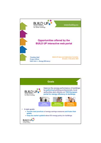 Opportunities offered by the  BUILD UP interactive web portal  Timothe Nol  BUILD UP Users and