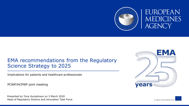 ema recommendations from the regulatory science strategy
