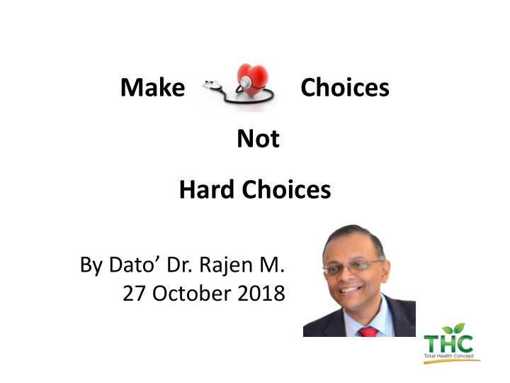 make choices not hard choices