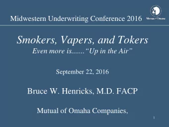 Smokers, Vapers, and Tokers  Even more is.......Up in the Air  September 22, 2016  Bruce W.