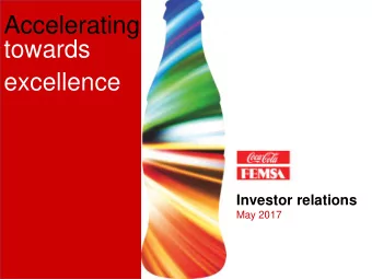 excellence  Investor relations  May 2017  Cautionary Statement  FORWARD-LOOKING STATEMENTS  This