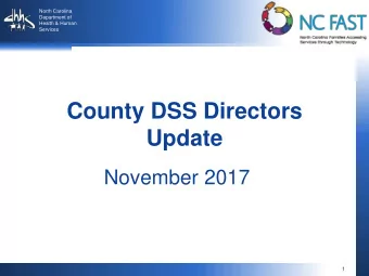 County DSS Directors  Update  November 2017  1 Project 3 Updates  Child Care    NC FAST